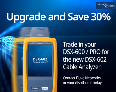 Promotional banner from Fluke Networks offering 30% discount when trading in a DSX-600 or PRO for the new DSX-602 Cable Analyzer, showing the device on the left with contact information on the right.